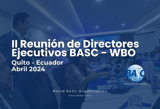 I Reunión de Directores Ejecutivos BASC-WBO | Quito, Ecuador 2024.